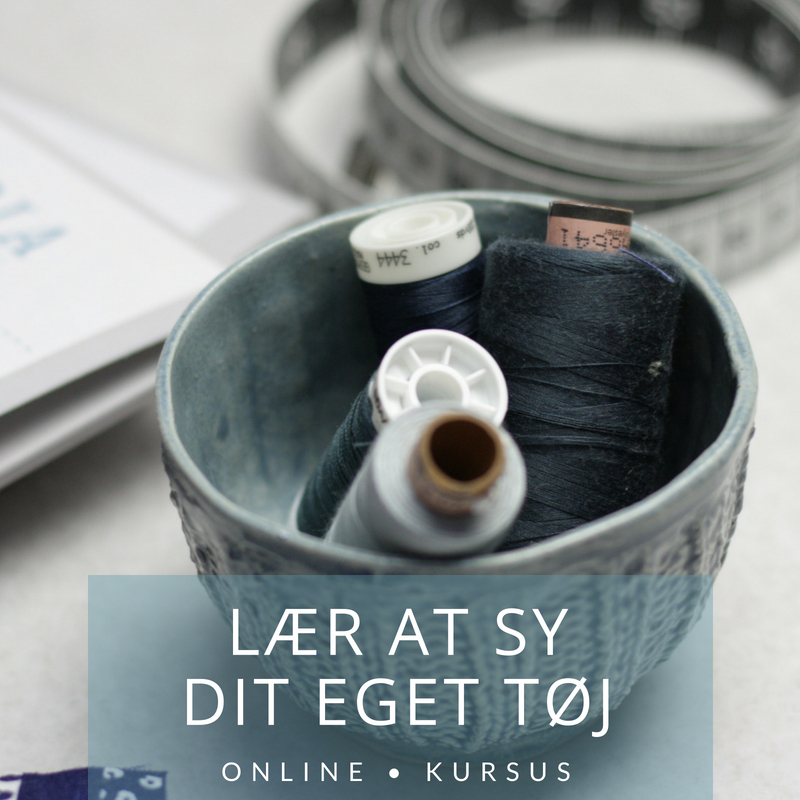 Lær at sy dit tøj - online sykursus for begyndere!