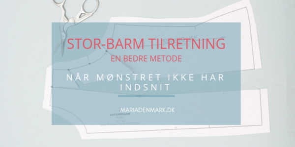 Tilretning til stor barm uden indsnit
